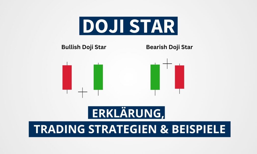 Doji Star: Bedeutung, Erkennung & Anwendung im Trading