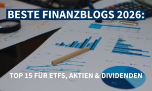 Beste Finanzblogs 2026: Die Top 15 im Vergleich